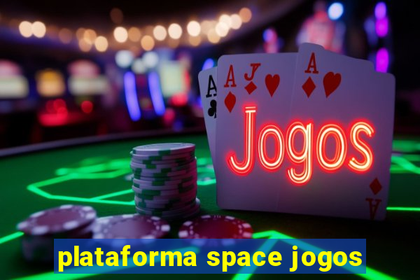 plataforma space jogos